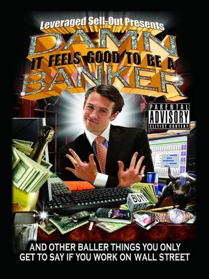 cover image of Damn, It Feels Good to Be a Banker